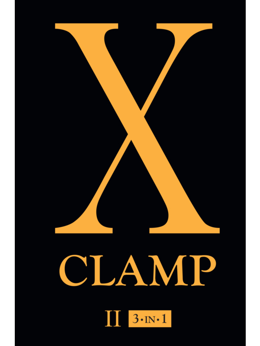 Title details for X (3-in-1 Edition), Volume 2 by CLAMP - Available